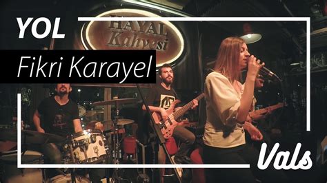 Fikri Karayel Yol (Cover) YouTube.