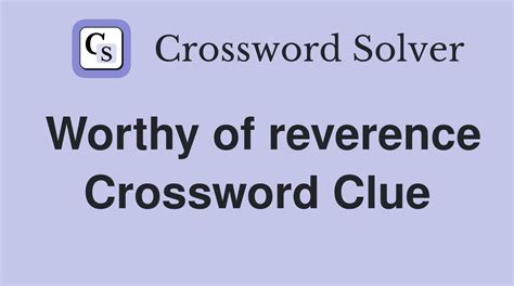 Filled with reverence Crossword Clue Answers, Crossword Solver