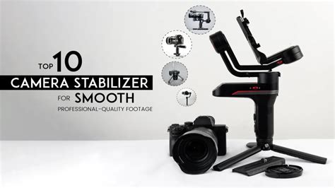 Film camera stabilizer.  Browse the top-ranked list of best camera stab...