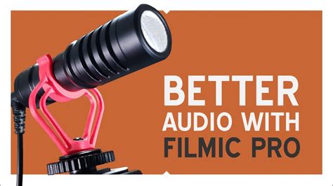 Filmic Pro Tutorial: Record better audio with an external …