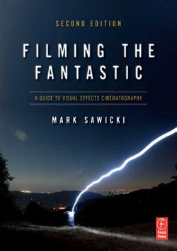 Filming the fantastic a guide to visual effects cinematography 2nd edition. - A handbook for genealogy united states edition part 2 by matthew wander.