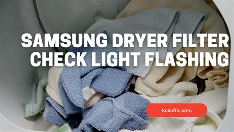 Filter Check Light Flashing On Samsung Dryer Disbaywhoho Home Design