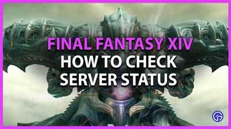 Final Fantasy XIV (FF14) Servers Down: How To Check Status