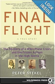 Final Flight: The Mystery of a WW II Plane Crash and the …