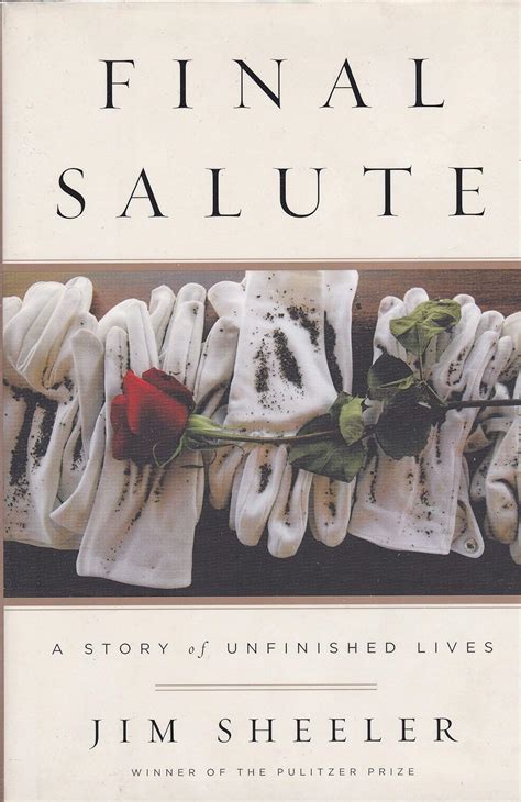 Read Online Final Salute A Story Of Unfinished Lives By Jim Sheeler