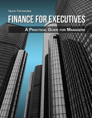 Finance for executives a practical guide for managers. - 2015 elgin pelican sweeper maintenance manual.