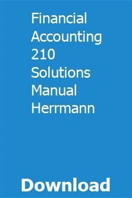 Financial accounting 210 solutions manual herrmann. - Lab manual for andrews a guide to software test preparation.