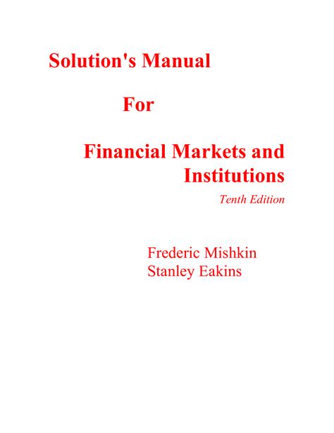 Financial markets and institutions frederic solution manual. - Student solutions manual for tans applied mathematics for the managerial life and social sciences 7th.