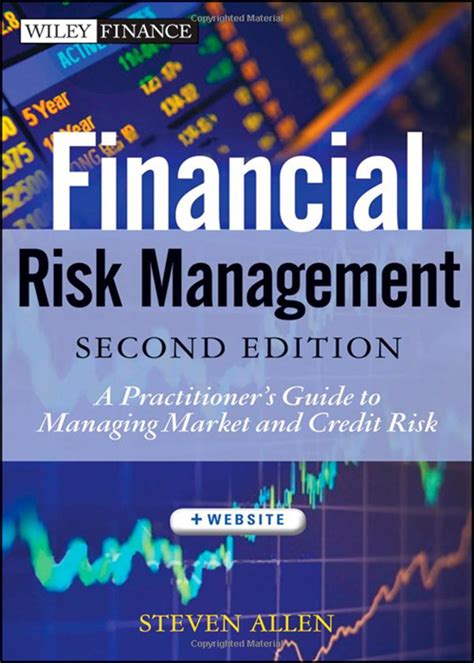 Financial risk management a practitioners guide to managing market and credit risk 2nd edition. - Stenhoj major installation and maintenance manual.