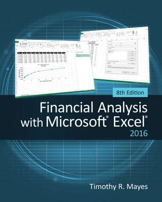 Read Online Financial Analysis With Microsoft Excel 2016 8E By Timothy R Mayes