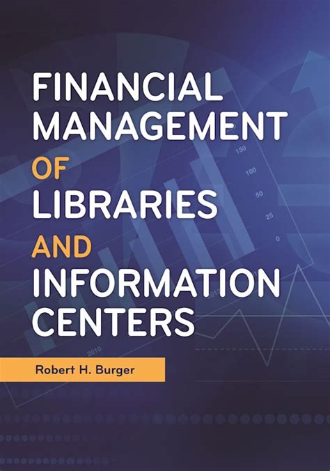 Full Download Financial Management Of Libraries And Information Centers By Robert H Burger