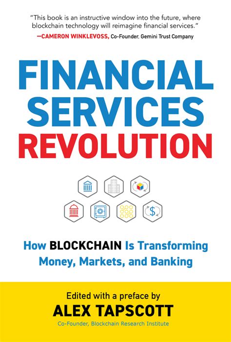 Read Financial Services Revolution How Blockchain Is Transforming Money Markets And Banking By Alex Tapscott