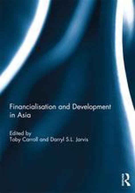 Financialisation And Development In Asia