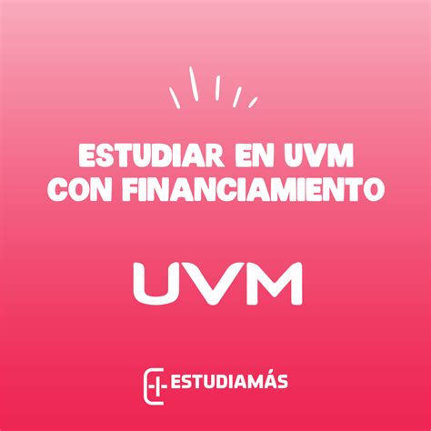 Financiamientos y Becas Estudia en UVM