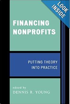 Read Online Financing Nonprofits Putting Theory Into Practice By Dennis R Young