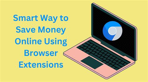 Find Out How Browser Extensions Save You Money Time