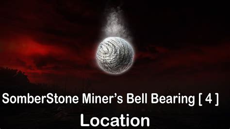 Find Your Somberstone Miner's Bell Bearing 4 Today!