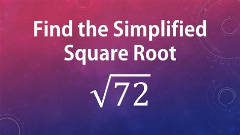 Find the Simplified Square Root sqrt(72) YouTube