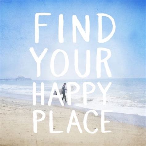 Find your happy place. Things To Know About Find your happy place. 