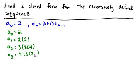 Finding a closed form from a recursively defined sequence YouTube