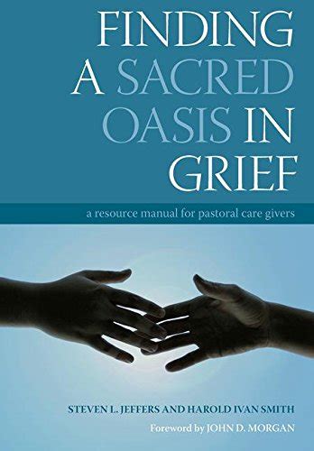 Finding a sacred oasis in grief a resource manual for pastoral care givers. - Redemption manual 50 book 3 operating sovereign volume 3.