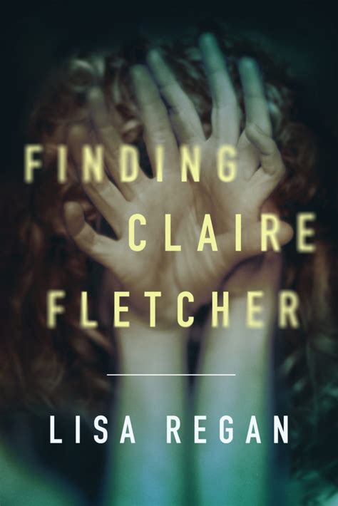Read Finding Claire Fletcher Claire Fletcher 1 By Lisa  Regan