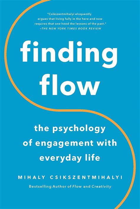 Read Online Finding Flow The Psychology Of Engagement With Everyday Life By Mihaly Csikszentmihalyi