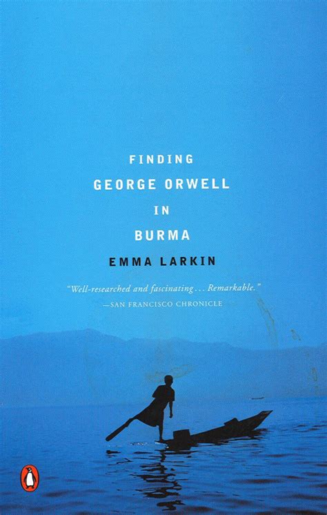 Read Finding George Orwell In Burma By Emma Larkin