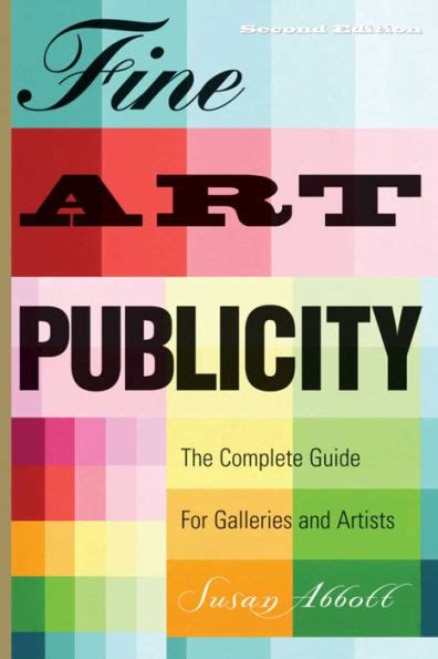 Fine art publicity the complete guide for galleries and artists. - Tecnologia en la enseñanza abierta y ed. a distanc.
