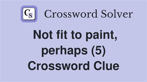 Finger paints perhaps crossword. Here is the answer for the crossword clue Finger-paints, perhaps last seen in LA Times Daily puzzle. We have found 40 possible answers for this clue in our database. Among … 