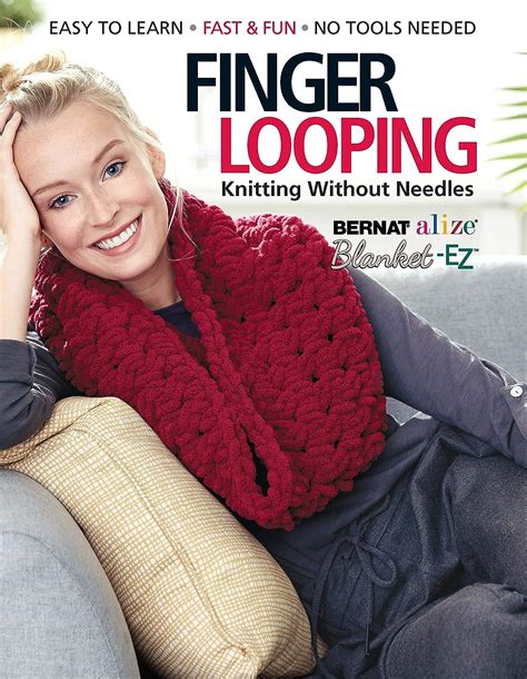 Full Download Finger Looping Knitting Without Needles By Bernat Yarns