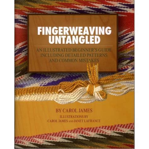 Fingerweaving untangled an illustrated beginner s guide including detailed patterns and common mistakes. - Bare jeg var som mary rose.