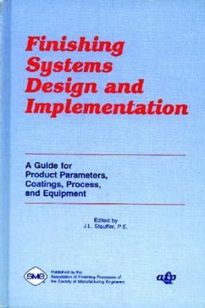 Finishing systems design and implementation a guide for product parameters. - 1 a guide for playing the saxophone.