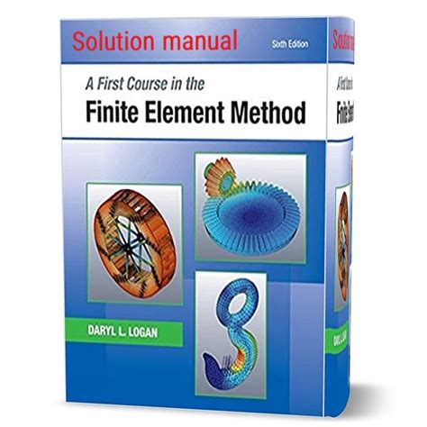 Finite element method logan solution manual. - Theorie der gedeeltelijke differentiaalvergelijkingen van de eerste orde ....