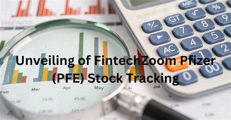 Fintechzoom pfe stock. Things To Know About Fintechzoom pfe stock. 