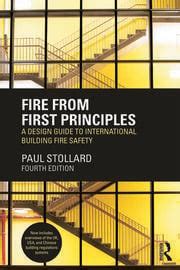 Fire From First Principles A Design Guide To International Building Fire Safety 4th Edition