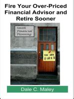 Fire Your Over Priced Financial Advisor and Retire Sooner