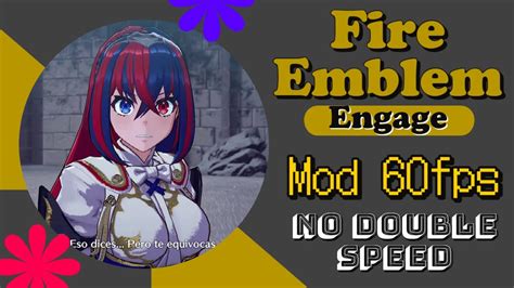 Fire emblem engage 60fps mod. Engage just feels so hollow. It just feels like such a waste. Even with the lack of player choice, there was so much that could have been done between the Emblems and the characters that would ... 