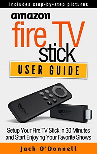 Fire tv stick the amazon fire tv stick user guide and manual. - Ves video entertainment system installation guide.