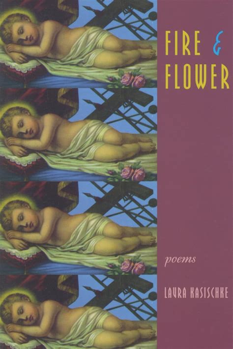 Read Fire  Flower By Laura Kasischke