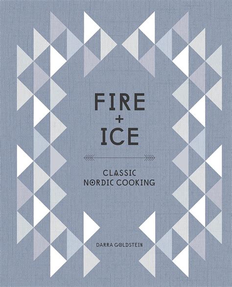 Download Fire And Ice Classic Nordic Cooking By Darra Goldstein