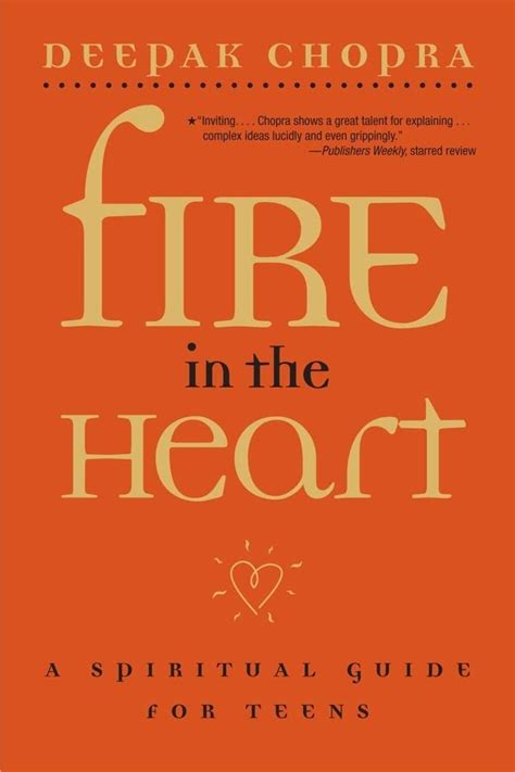 Full Download Fire In The Heart A Spiritual Guide For Teens By Deepak Chopra