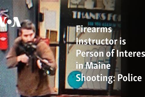 Firearms instructor is person of interest in Maine shooting: cops