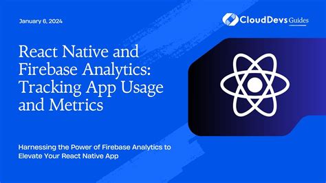 Firebase analytics react native.  Learn how to integrate Firebase Analytics in your React Nat...