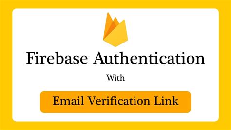 Firebase email verification.  However, I was thinking that it could be a pr...