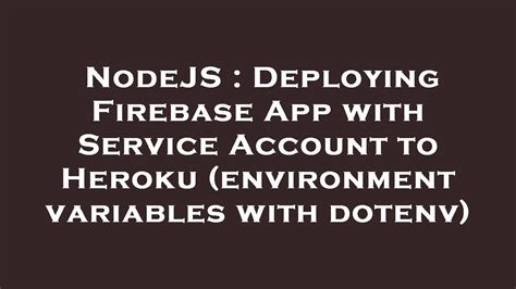 Firebase environment install with dotenv for Nuxt web app