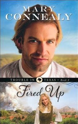 Read Fired Up Trouble In Texas 2 By Mary Connealy