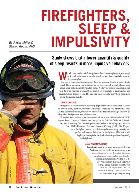 Recent studies have indicated that firefighters report needing >7 hours of sleep a night to feel rested, but while on duty average just over 5 hours of sleep, placing them at increased risk for .... 