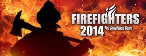 Firefighters 2014 v1.0 All No-DVD [Codex] - MegaGames