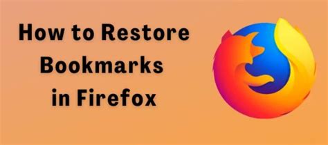 Firefox bookmarks toolbar not working.  Every time I restart Firefox, I have ...
